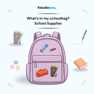 What’s in my schoolbag? School Supplies